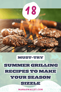 Close-up of juicy burgers grilling on a barbecue with flames rising, set against a summer backdrop. Text overlay reads '18 Must-Try Summer Grilling Recipes to Make Your Season Sizzle' with the website URL mamaswallet.com at the bottom.